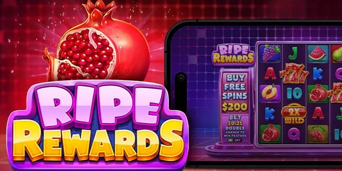 Cara Mudah Meraih Cuan Besar di Slot Ripe Rewards