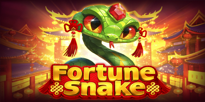 Tips Bermain Slot Fortune Snake Untuk Pemula Agar Jackpot